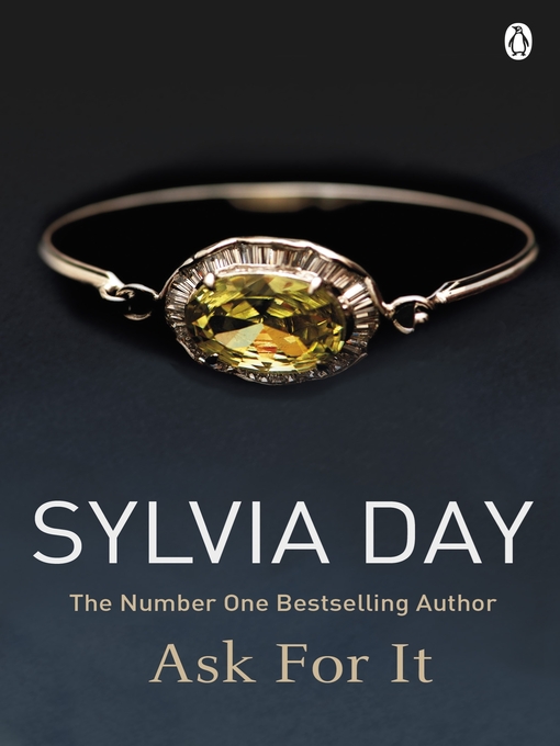 Title details for Ask for It by Sylvia Day - Wait list
